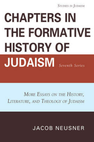 Cover of Chapters in the Formative History of Judaism: Seventh Series