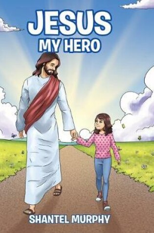 Cover of Jesus My Hero