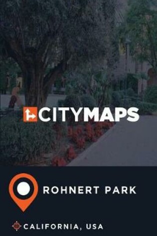 Cover of City Maps Rohnert Park California, USA