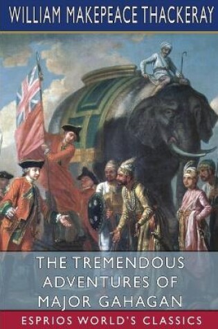 Cover of The Tremendous Adventures of Major Gahagan (Esprios Classics)