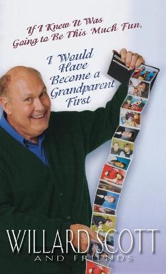 Book cover for If I Knew It Was Going to Be This Much Fun, I Would Have Become a Grandparent First