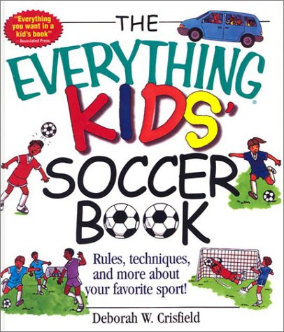 Book cover for The Everything Kids' Soccer Book