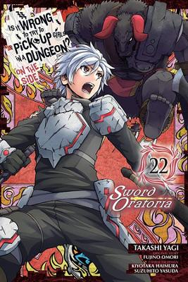 Cover of Is It Wrong to Try to Pick Up Girls in a Dungeon? On the Side: Sword Oratoria, Vol. 22 (manga)
