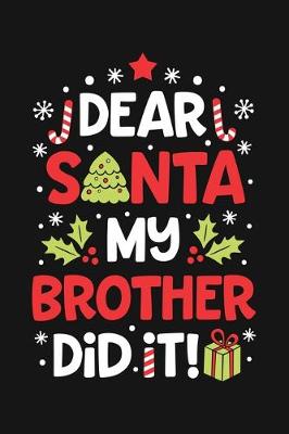 Cover of Dear Santa My Brother Did It