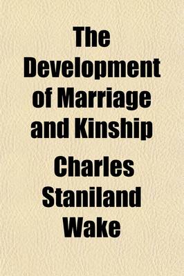 Cover of The Development of Marriage and Kinship