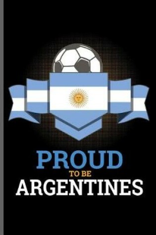 Cover of Proud to be Argentines
