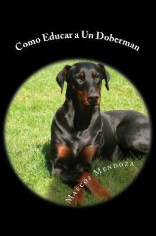 Cover of Como Educar a Un Doberman