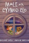 Book cover for Mali a'r Cyfnod Clo