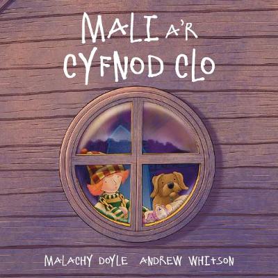 Cover of Mali a'r Cyfnod Clo