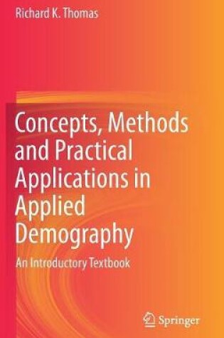 Cover of Concepts, Methods and Practical Applications in Applied Demography