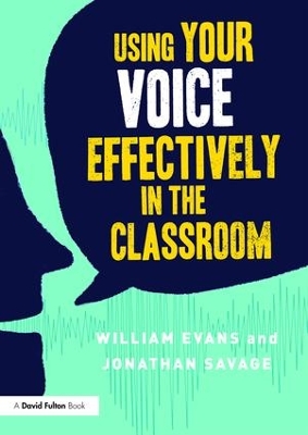 Book cover for Using Your Voice Effectively in the Classroom