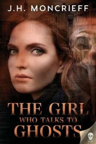 Cover of The Girl Who Talks to Ghosts