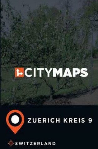 Cover of City Maps Zuerich Kreis 9 Switzerland