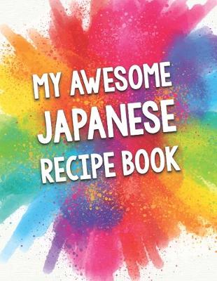 Book cover for My Awesome Japanese Recipe Book