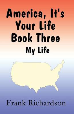 Book cover for America It's Your Life Book Three