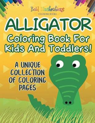 Book cover for Alligator Coloring Book For Kids And Toddlers!