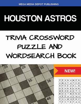 Book cover for Houston Astros Trivia Crossword Puzzle and Word Search Book