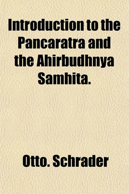 Book cover for Introduction to the Pancaratra and the Ahirbudhnya Samhita.