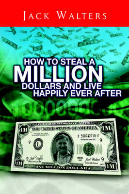 Book cover for How to Steal a Million Dollars and Live Happily Ever After