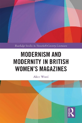 Cover of Modernism and Modernity in British Women’s Magazines