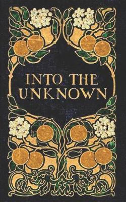 Book cover for Into The Unknown