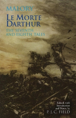 Book cover for Le Morte Darthur: The Seventh and Eighth Tales