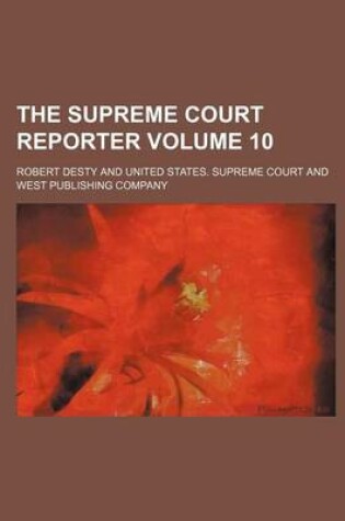 Cover of The Supreme Court Reporter Volume 10