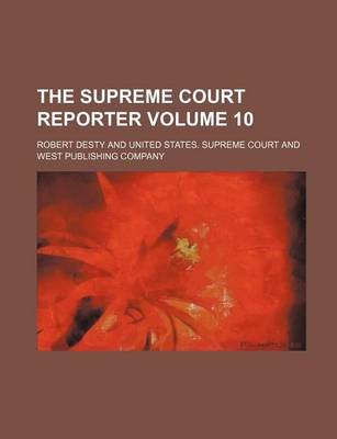 Book cover for The Supreme Court Reporter Volume 10