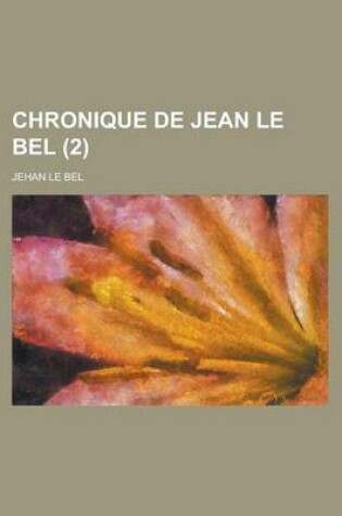 Cover of Chronique de Jean Le Bel (2)