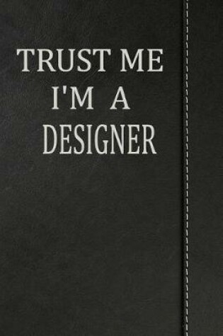 Cover of Trust Me I'm a Designer