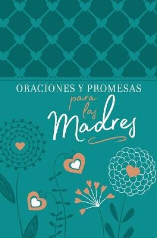 Cover of Oraciones Y Promesas Para Las Madres
