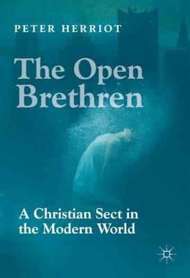 Book cover for The Open Brethren: A Christian Sect in the Modern World