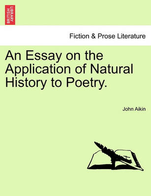 Book cover for An Essay on the Application of Natural History to Poetry.