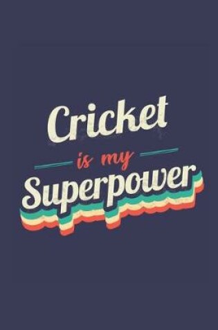 Cover of Cricket Is My Superpower