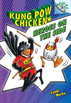 Cover of Heroes on the Side: A Branches Book (Kung POW Chicken #4), Volume 4