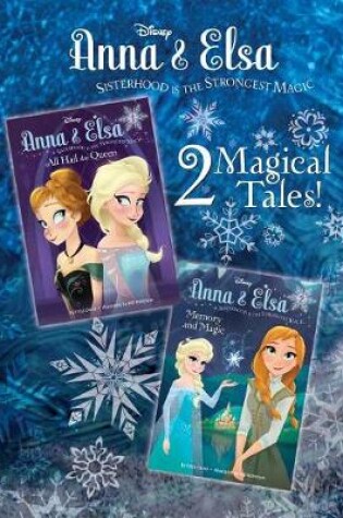 Cover of Anna & Elsa #1: All Hail the Queen/Anna & Elsa #2: Memory and Magic (Disney Frozen)