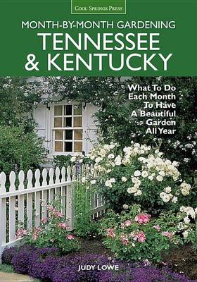 Book cover for Tennessee & Kentucky Month-By-Month Gardening: What to Do Each Month to Have a Beautiful Garden All Year