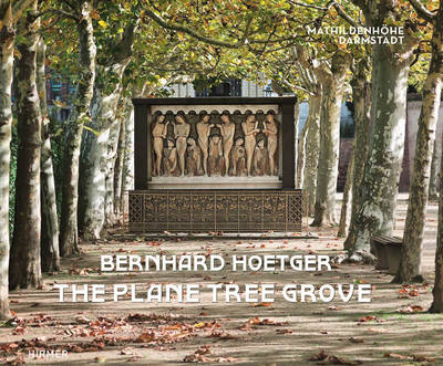 Book cover for Bernhard Hoetger - The Plane Tree Grove