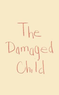 Book cover for The Damaged Child