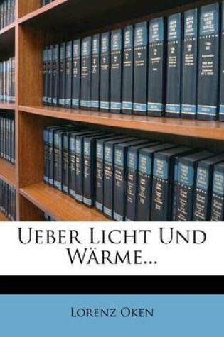 Cover of Ueber Licht Und Warme...