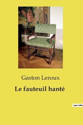 Cover of Le fauteuil hant�