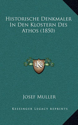 Book cover for Historische Denkmaler in Den Klostern Des Athos (1850)