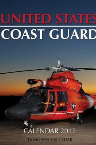 Cover of United States Coast Guard Calendar 2017