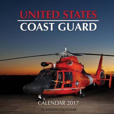 Book cover for United States Coast Guard Calendar 2017