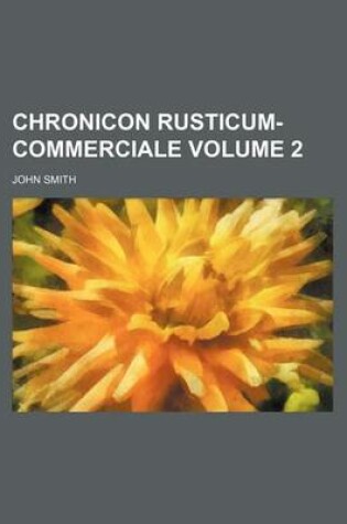 Cover of Chronicon Rusticum-Commerciale Volume 2