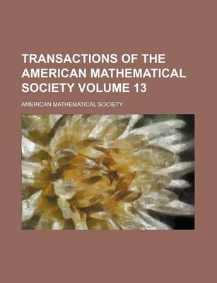 Book cover for Transactions of the American Mathematical Society Volume 13