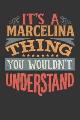 Book cover for Its A Marcelina Thing You Wouldnt Understand