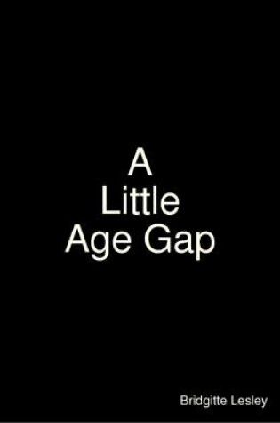 Cover of A Little Age Gap