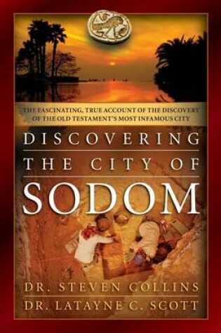 Cover of Discovering Sodom, the Fascinating, True Account of the Discovery of the Old Testament's Most Infamous City
