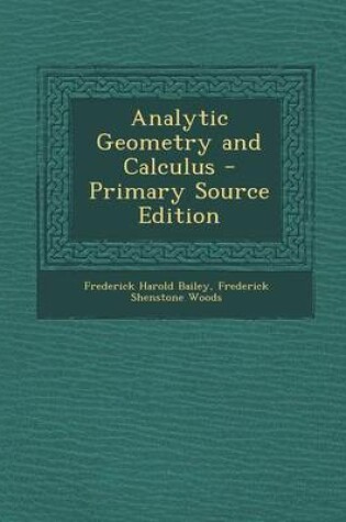 Cover of Analytic Geometry and Calculus - Primary Source Edition